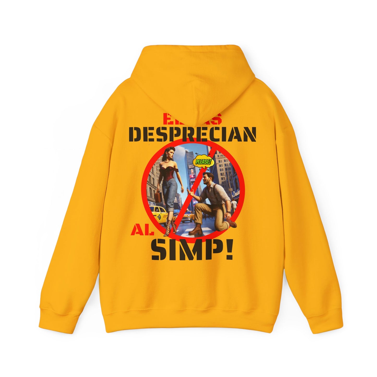 SUDADERA CON GORRO "ELLAS DESPRECIAN AL SIMP". (EUROPA).