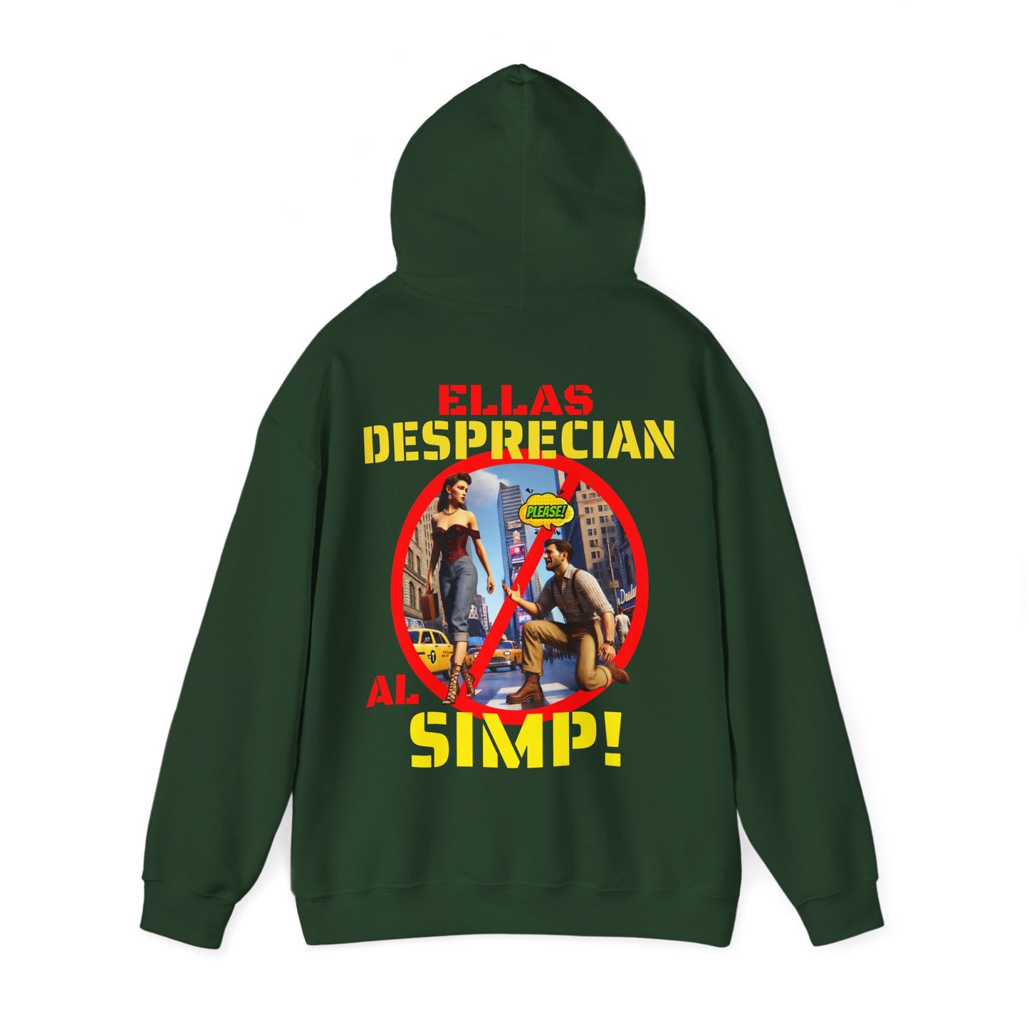 SUDADERA CON GORRO "ELLAS DESPRECIAN AL SIMP". (EUROPA).