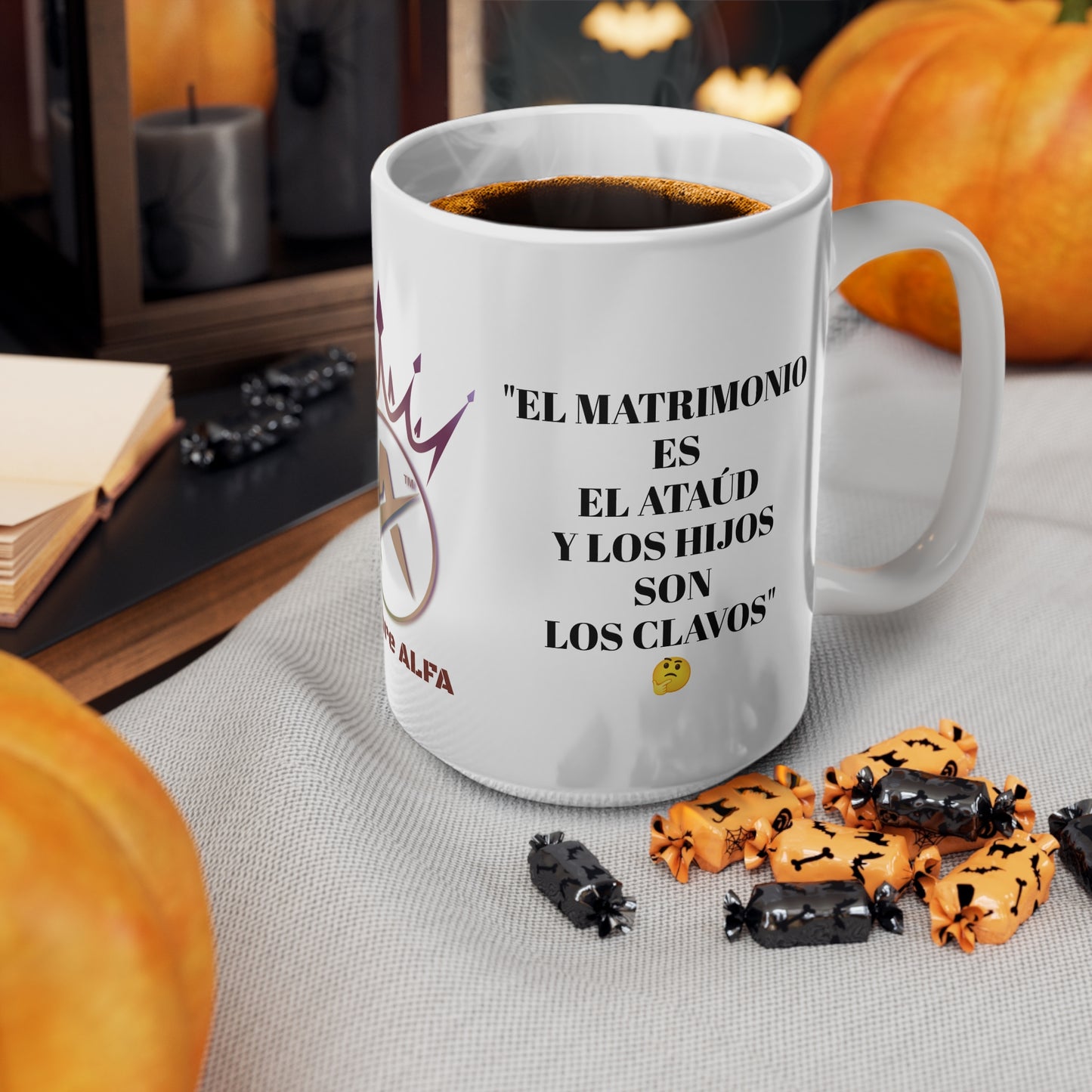 TAZA HOMBRE ALFA, "EL MATRIMONIO ES EL ATAÚD Y LOS HIJOS SON LOS CLAVOS". (EUROPA).