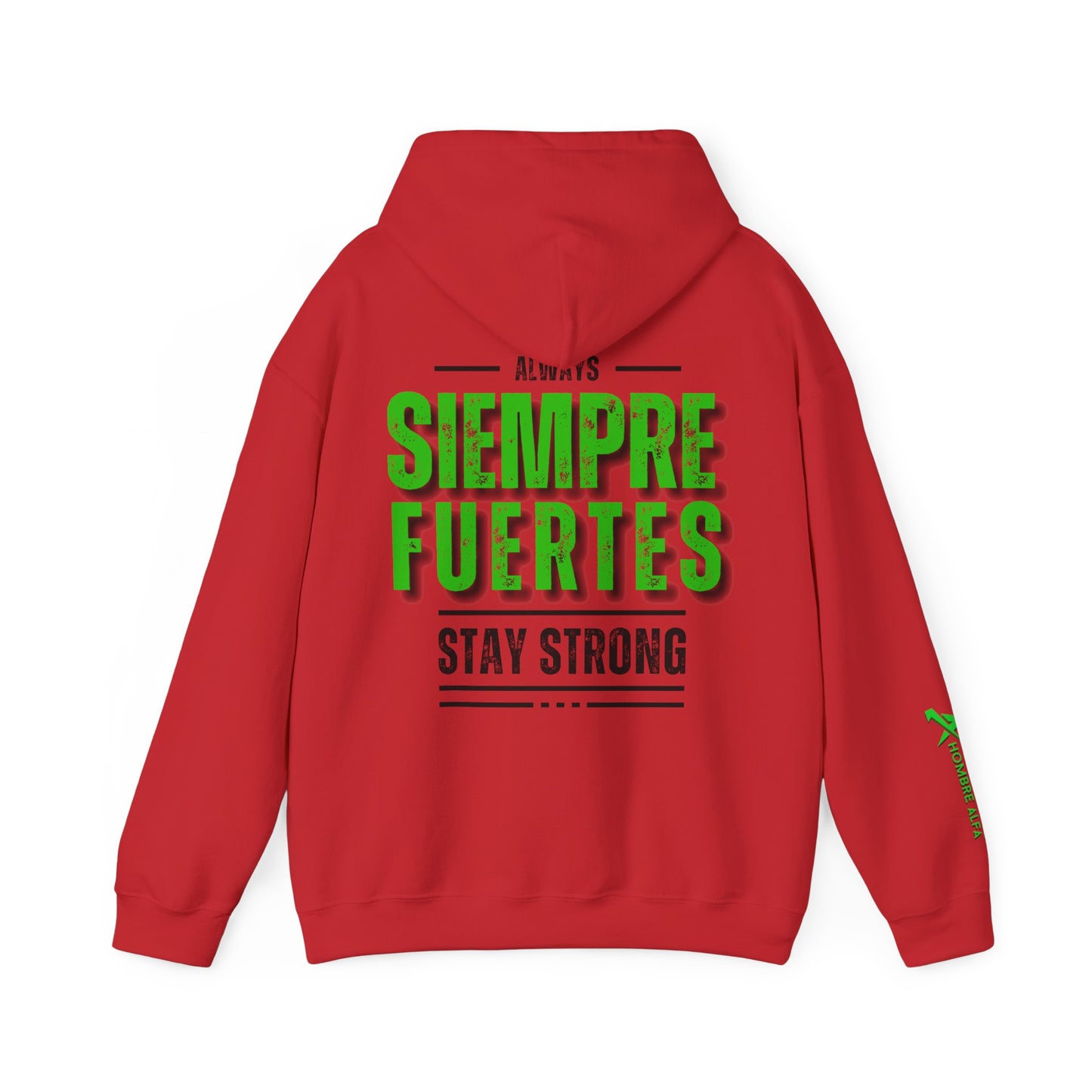 SUDADERA CON GORRO HOMBRE ALFA, "SIEMPRE FUERTES".(USA).