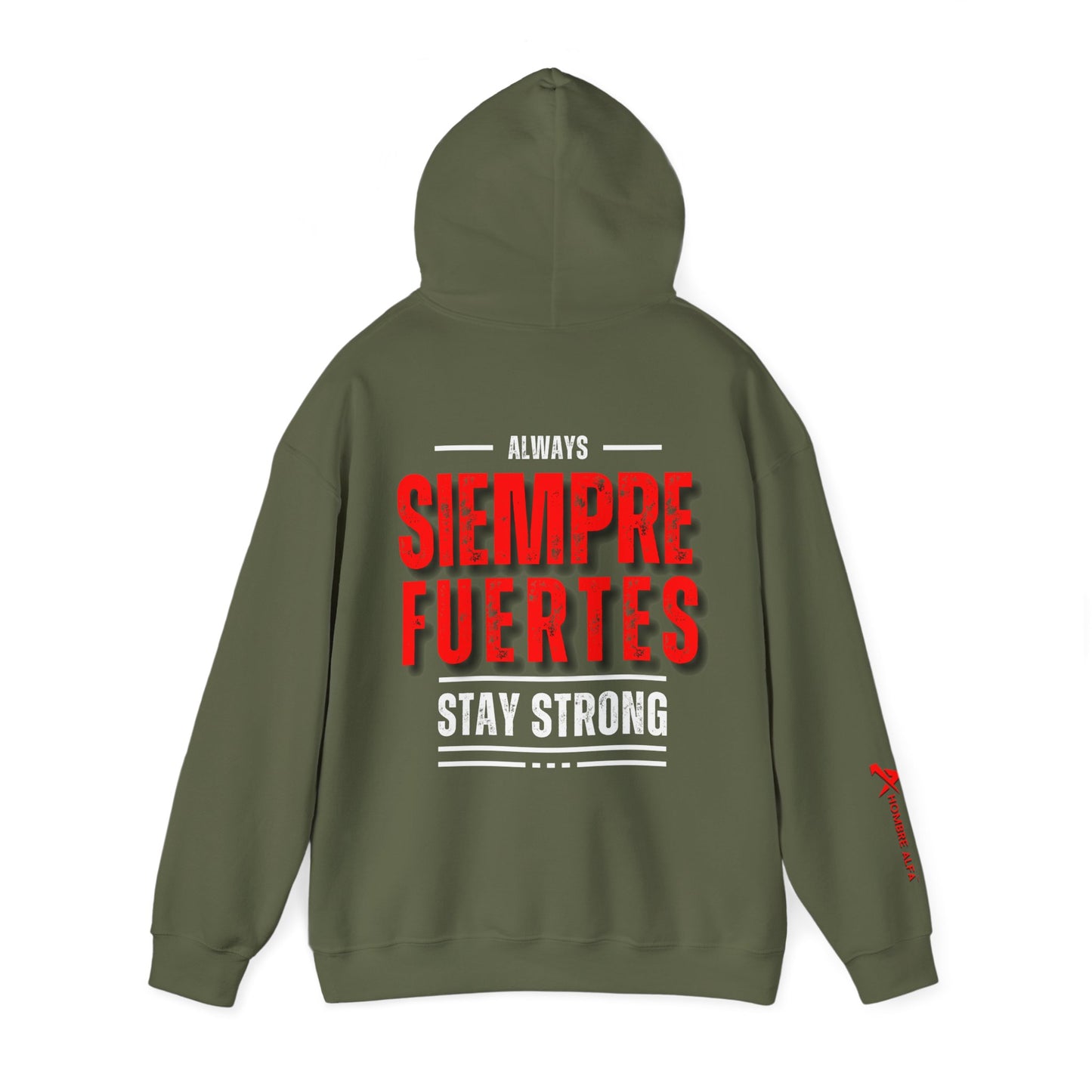 SUDADERA CON GORRO HOMBRE ALFA, "SIEMPRE FUERTES".(USA).