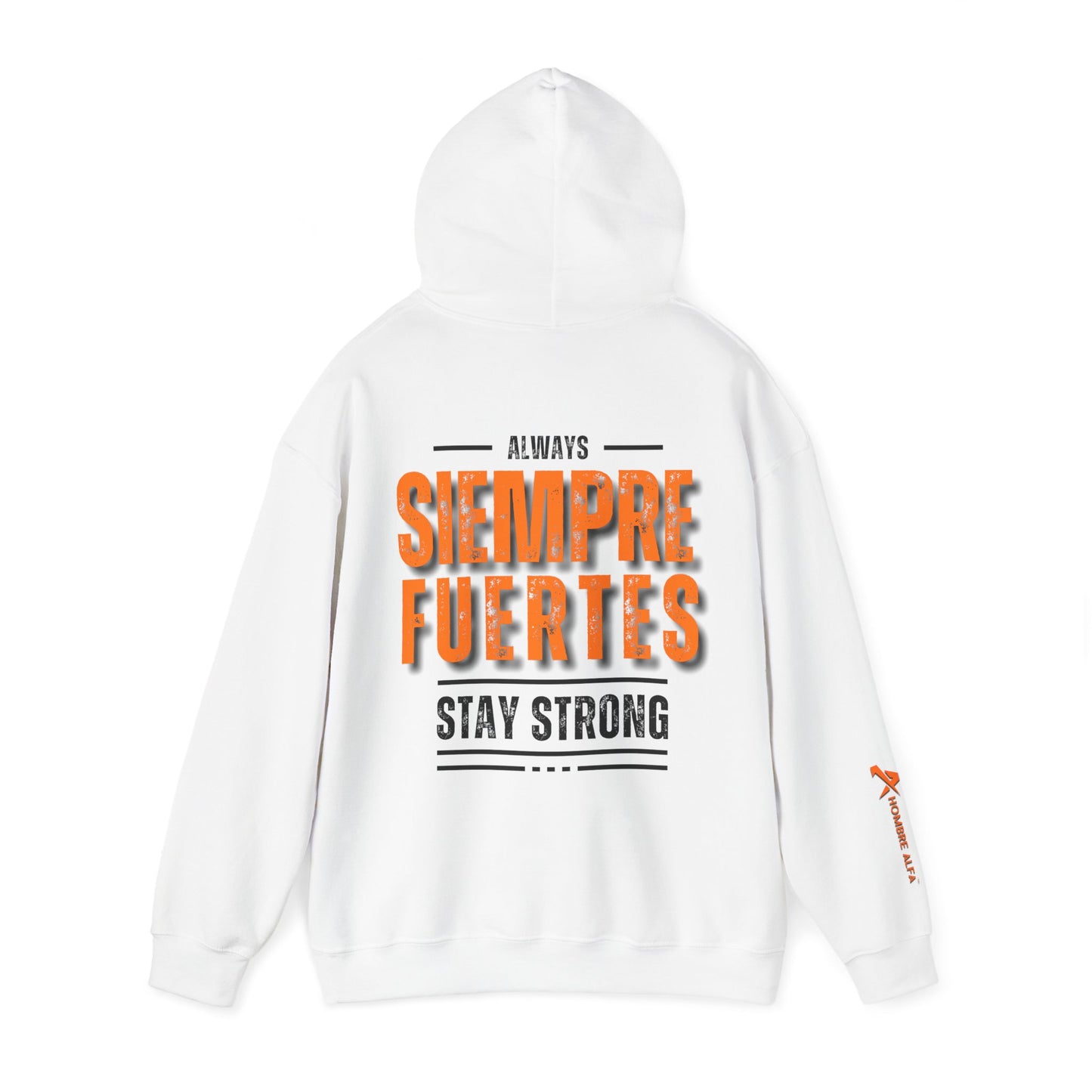 SUDADERA CON GORRO HOMBRE ALFA, "SIEMPRE FUERTES".(USA).