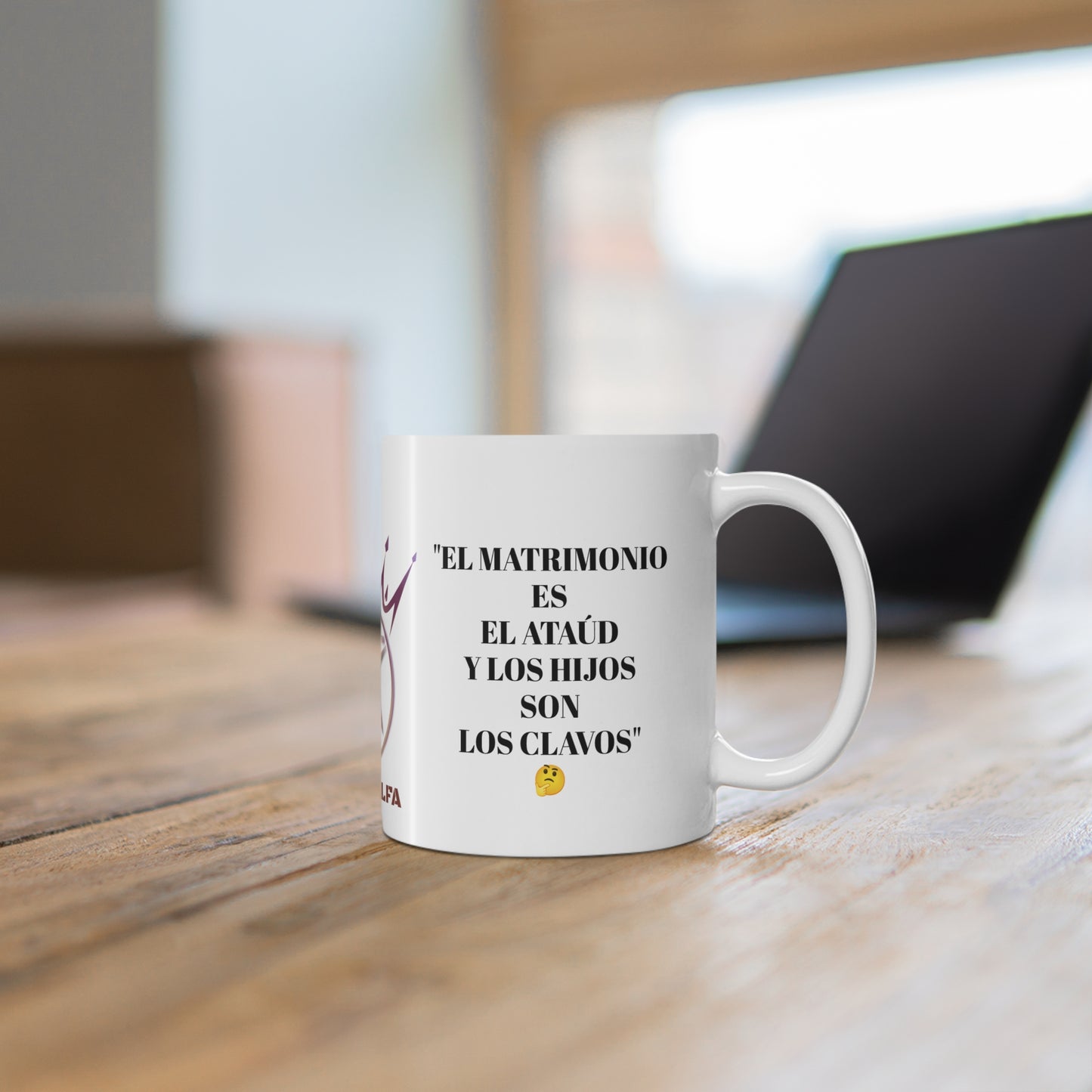 TAZA HOMBRE ALFA, "EL MATRIMONIO ES EL ATAÚD Y LOS HIJOS SON LOS CLAVOS". (EUROPA).