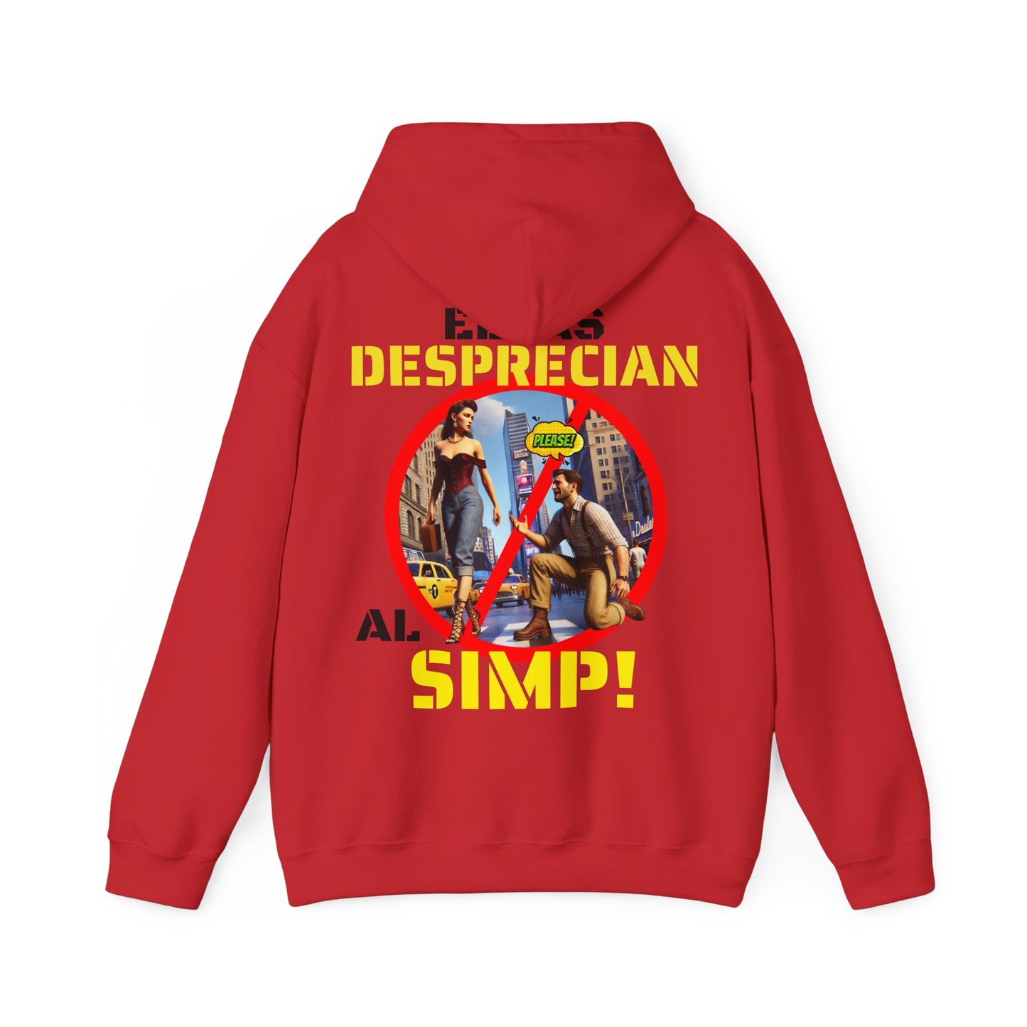 SUDADERA CON GORRO "ELLAS DESPRECIAN AL SIMP". (EUROPA).