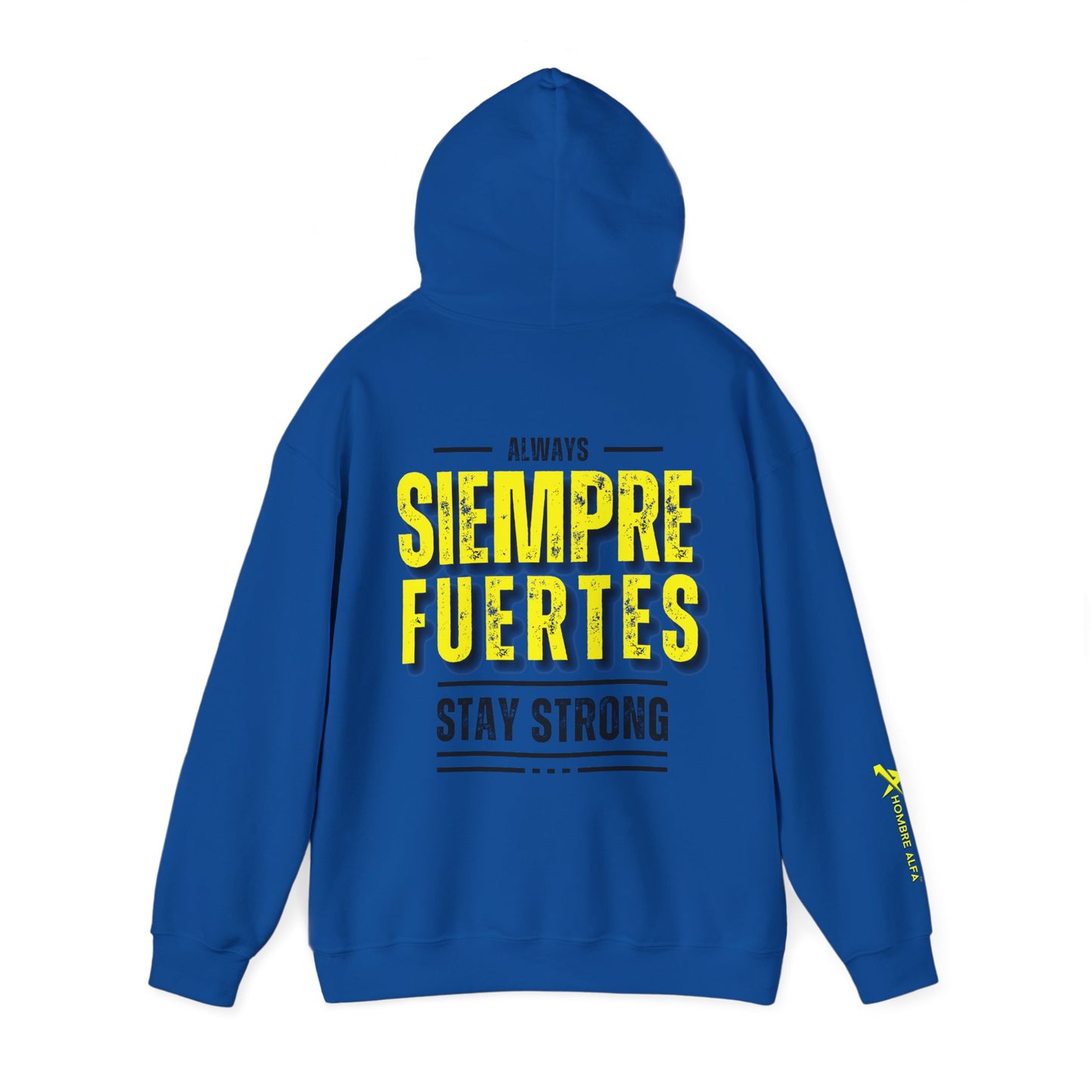 SUDADERA CON GORRO HOMBRE ALFA, "SIEMPRE FUERTES".(USA).