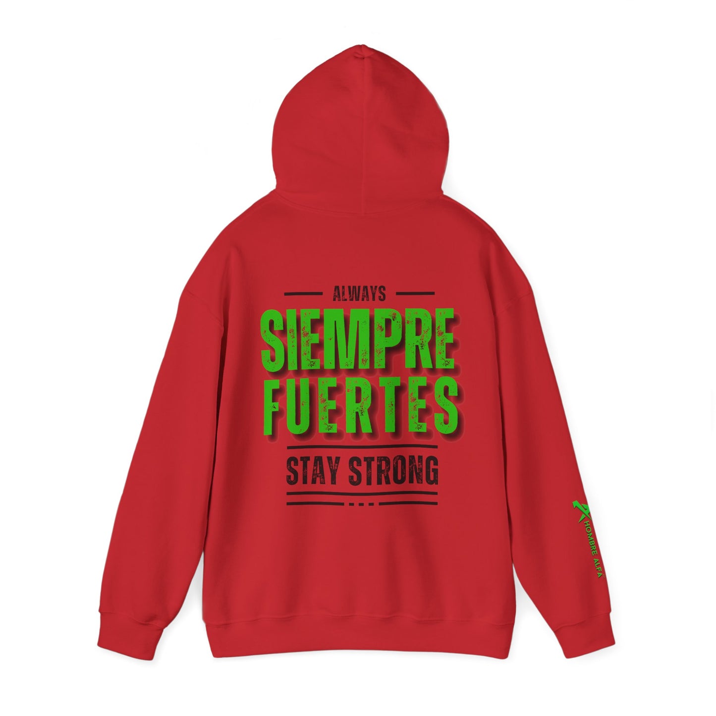 SUDADERA CON GORRO HOMBRE ALFA, "SIEMPRE FUERTES".(USA).