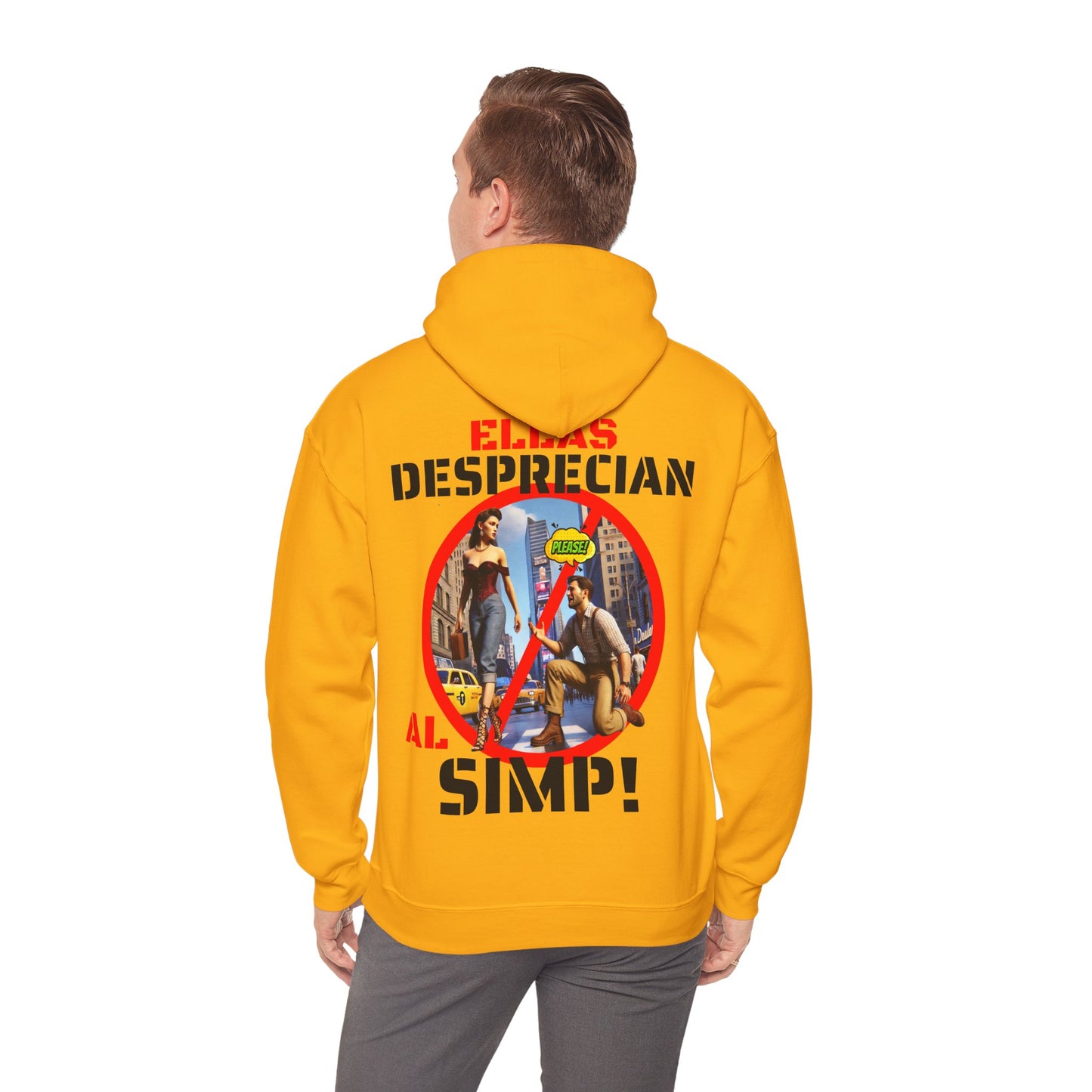 SUDADERA CON GORRO "ELLAS DESPRECIAN AL SIMP". (EUROPA).
