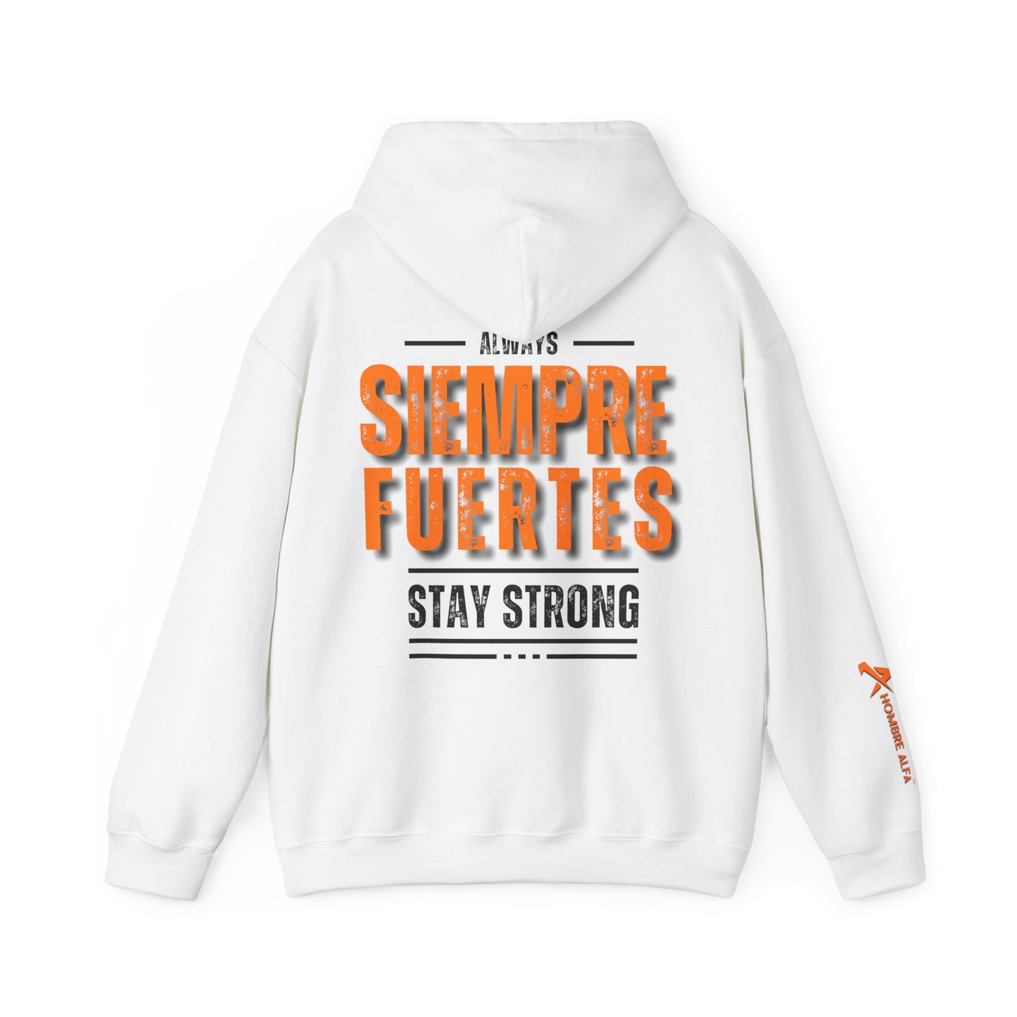 SUDADERA CON GORRO HOMBRE ALFA, "SIEMPRE FUERTES".(USA).