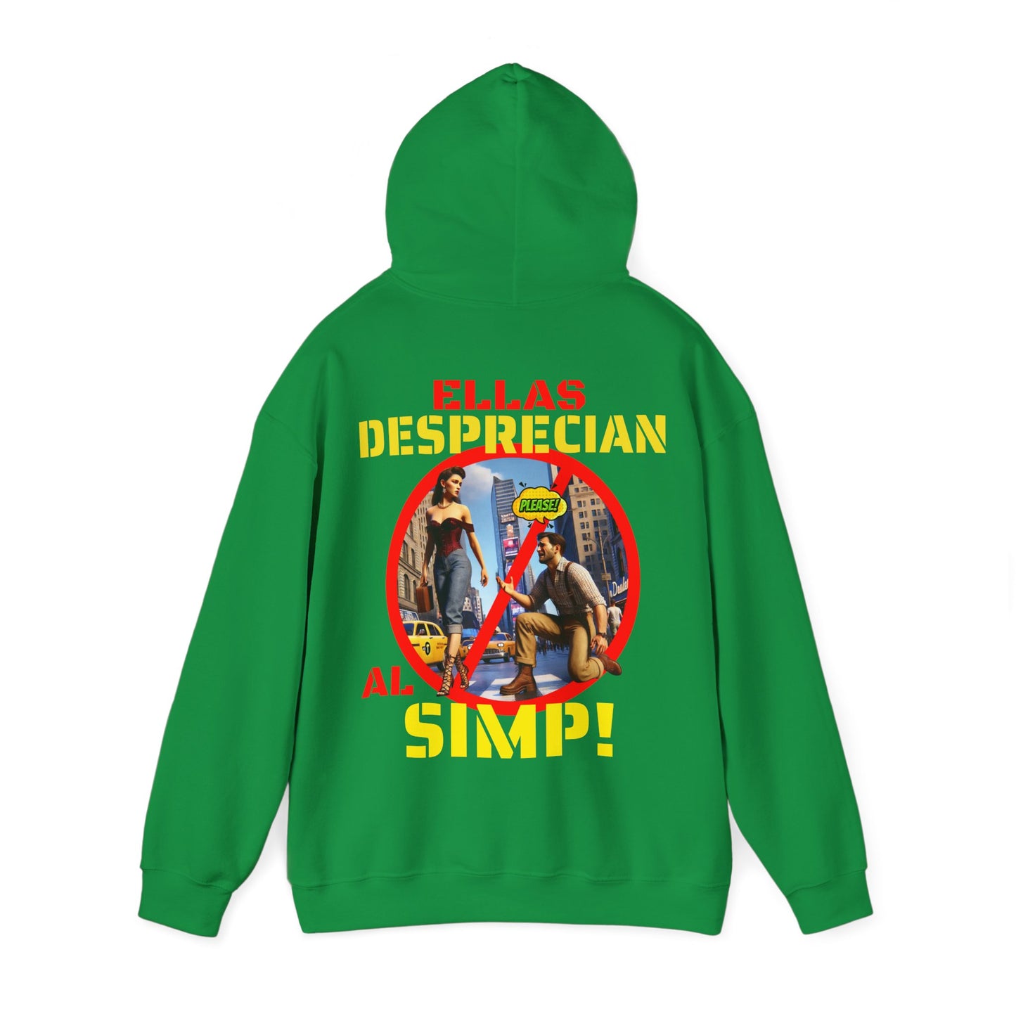 SUDADERA CON GORRO "ELLAS DESPRECIAN AL SIMP". (EUROPA).