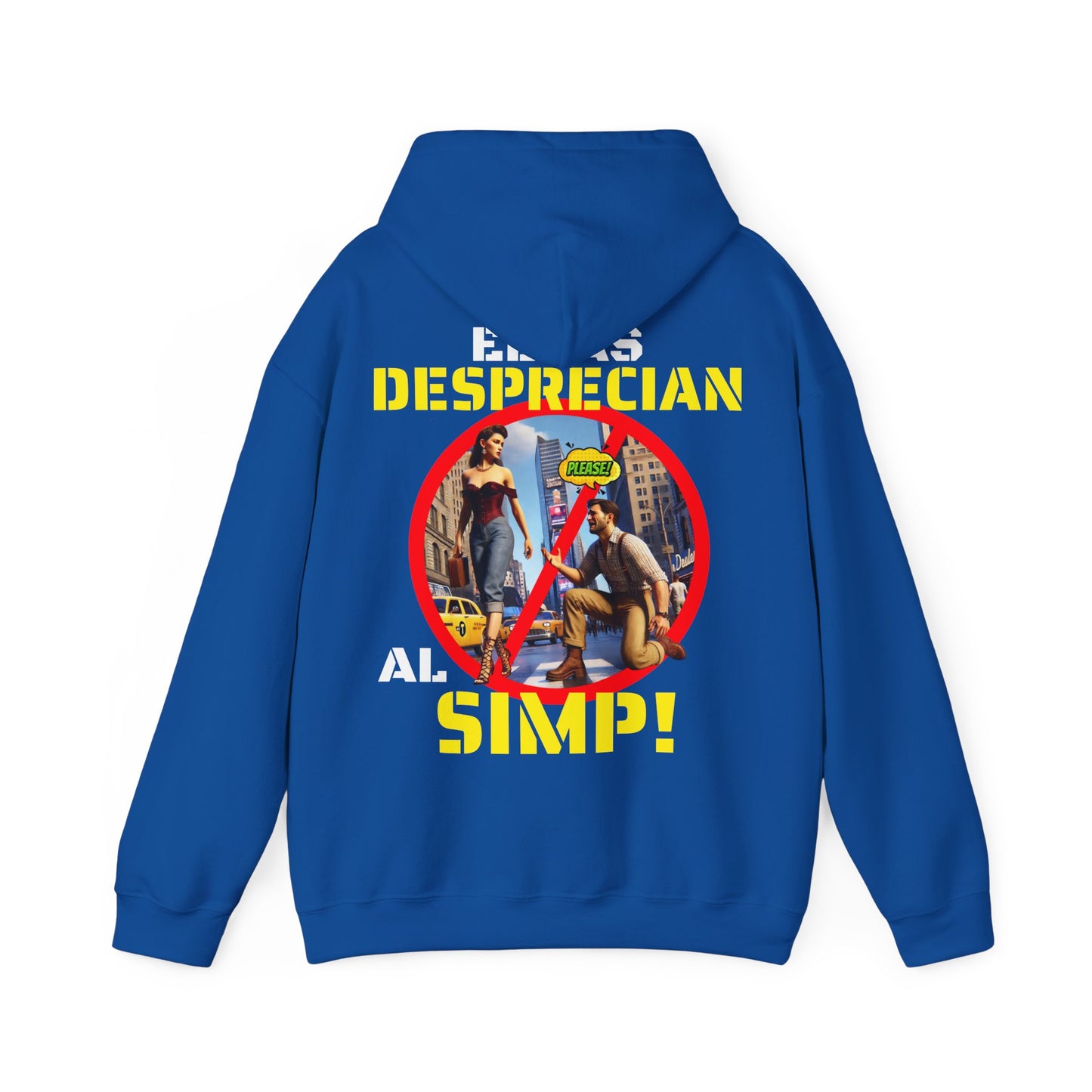 SUDADERA CON GORRO "ELLAS DESPRECIAN AL SIMP". (EUROPA).
