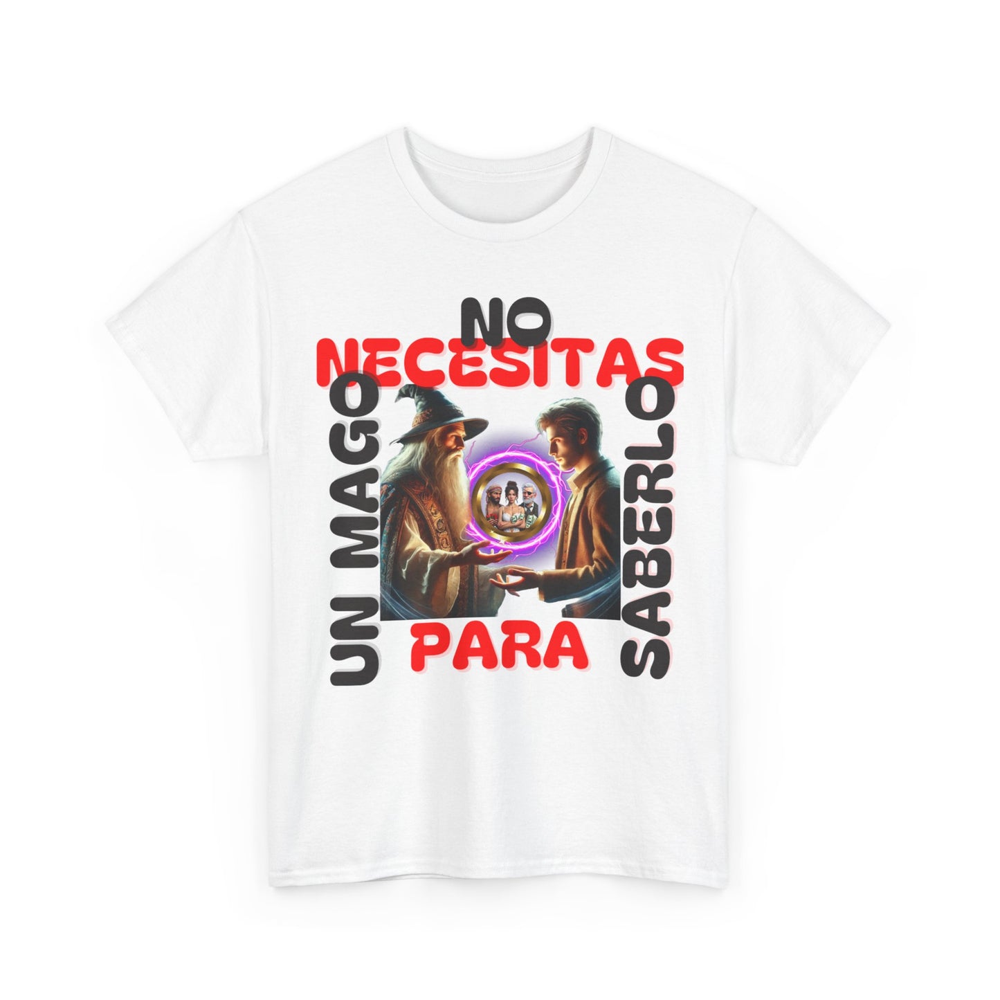 CAMISETA HOMBRE ALFA "NO NECESITAS UN MAGO.."(EUROPA).