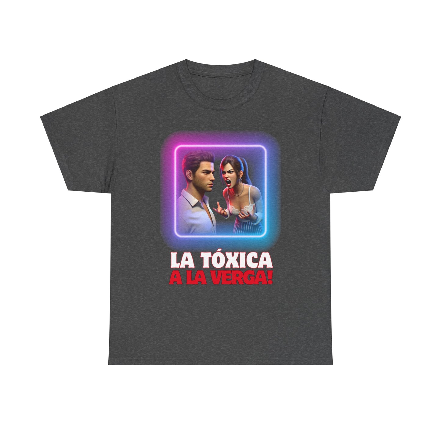CAMISETA HOMBRE ALFA "LA TÓXICA A LA VERGA".(EUROPA).