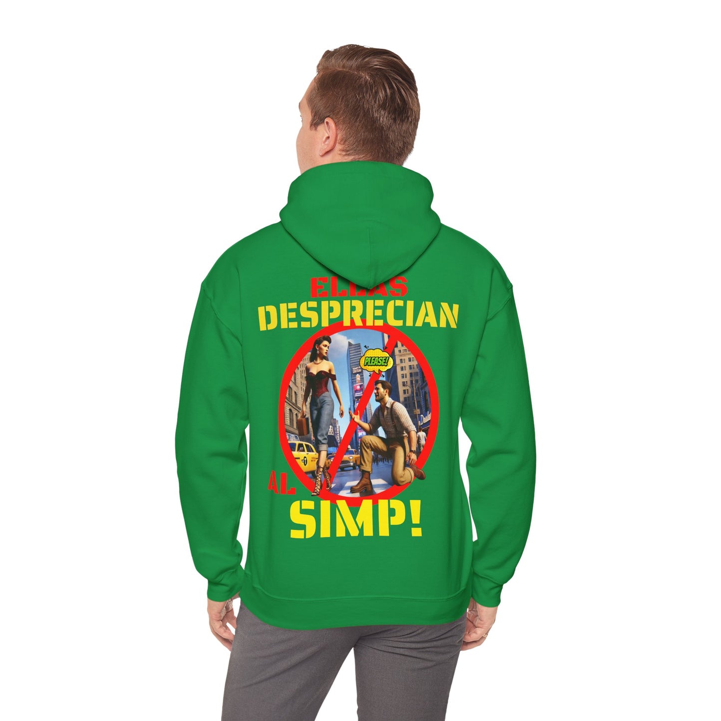 SUDADERA CON GORRO "ELLAS DESPRECIAN AL SIMP". (EUROPA).