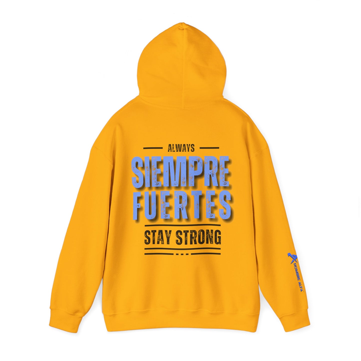 SUDADERA CON GORRO HOMBRE ALFA, "SIEMPRE FUERTES".(USA).