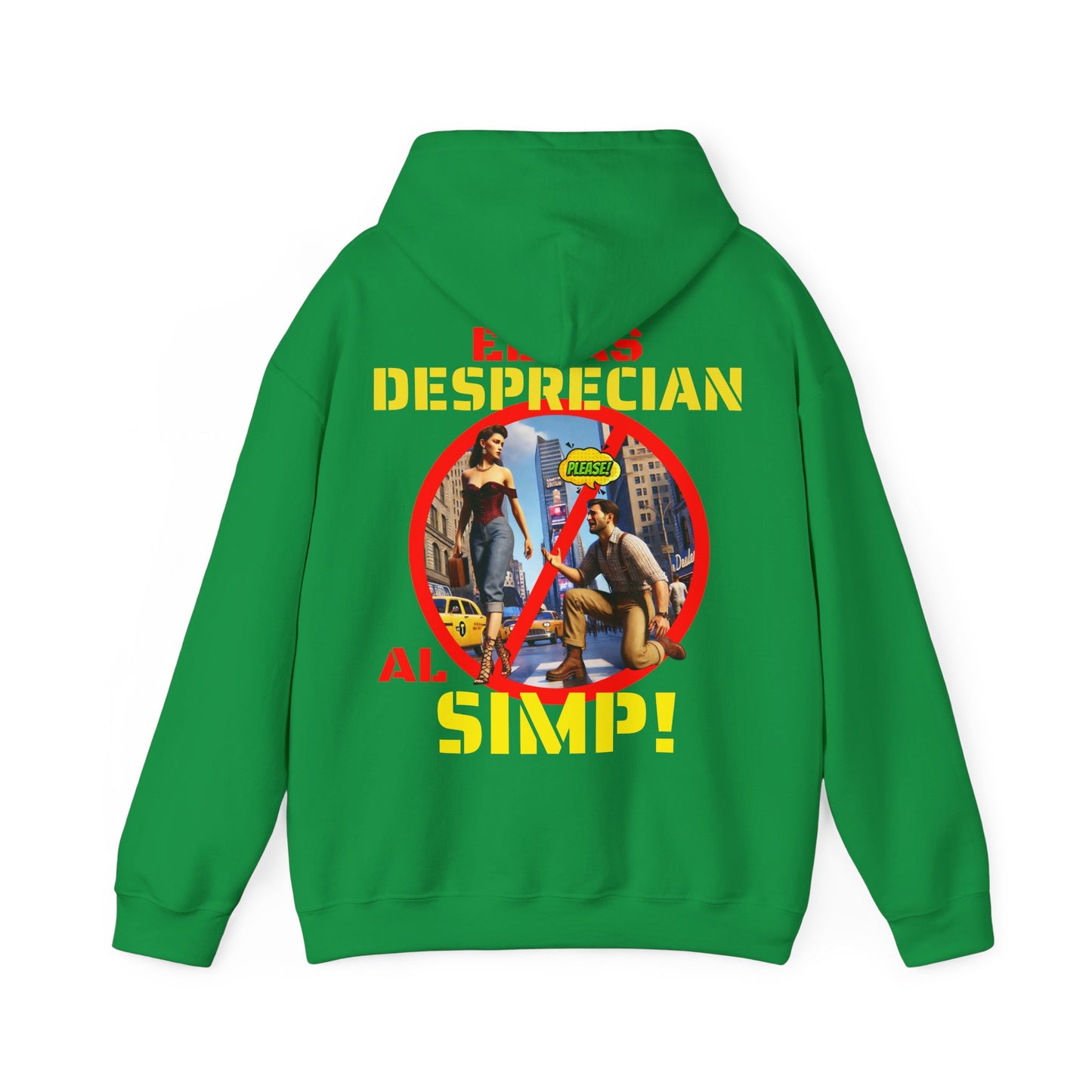 SUDADERA CON GORRO "ELLAS DESPRECIAN AL SIMP". (EUROPA).