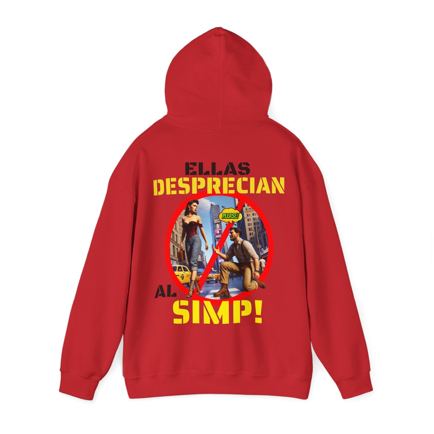 SUDADERA CON GORRO "ELLAS DESPRECIAN AL SIMP". (EUROPA).