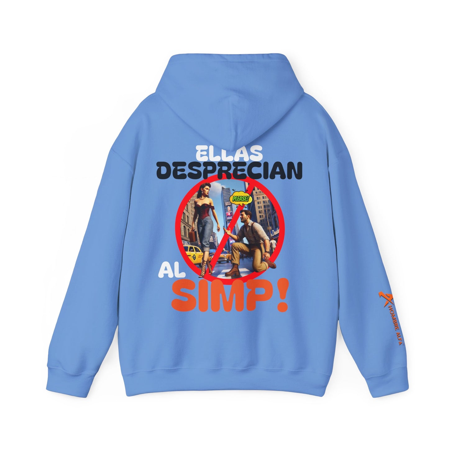 SUDADERA CON GORRO HOMBRE ALFA, "ELLAS DESPRECIAN AL SIMP".(USA).