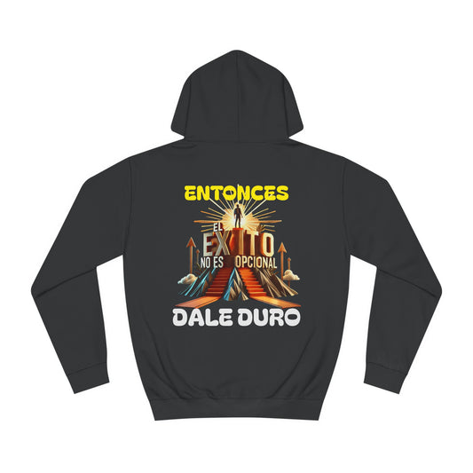SOBRE EL DISEÑO, SUDADERA HOMBRE ALFA, "EL ÉXITO NO ES OPCIONAL, ENTONCES DALE DURO!"