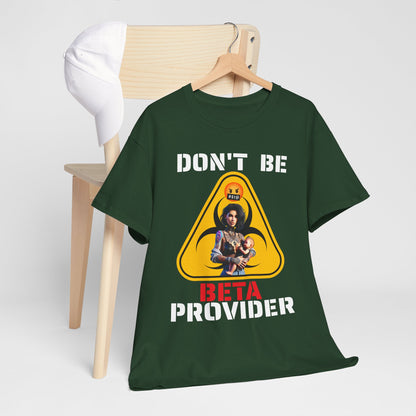CAMISETA HOMBRE ALFA "DON'T BE BETA PROVIDER"(USA).
