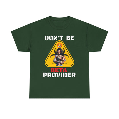 CAMISETA HOMBRE ALFA "DON'T BE BETA PROVIDER"(USA).