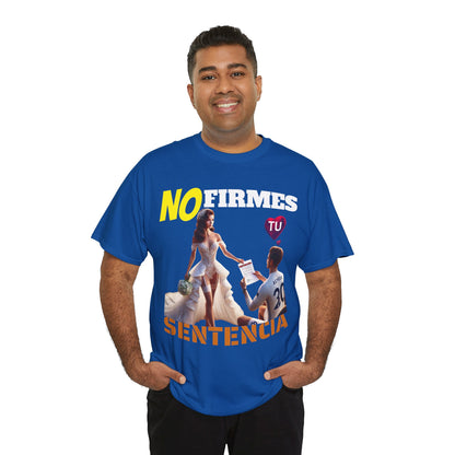 CAMISETA HOMBRE ALFA "NO FIRMES TU SENTENCIA".(EUROPA)