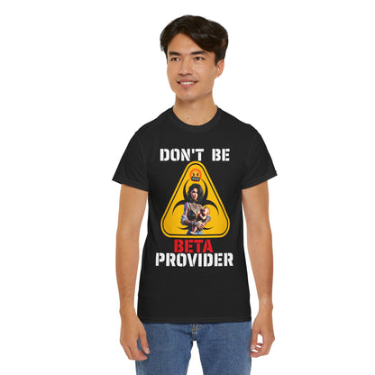 CAMISETA HOMBRE ALFA "DON'T BE BETA PROVIDER"(USA).
