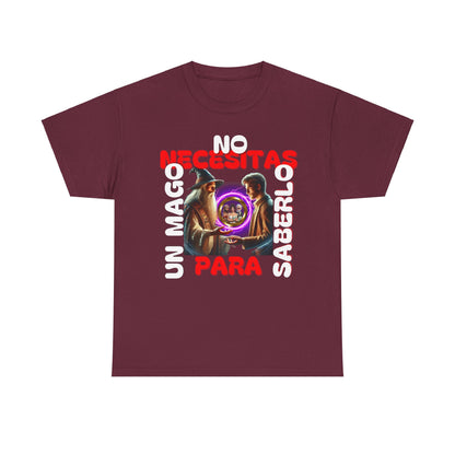 CAMISETA HOMBRE ALFA "NO NECESITAS UN MAGO.."(EUROPA).