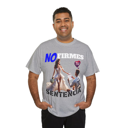 CAMISETA HOMBRE ALFA "NO FIRMES TU SENTENCIA".(EUROPA)