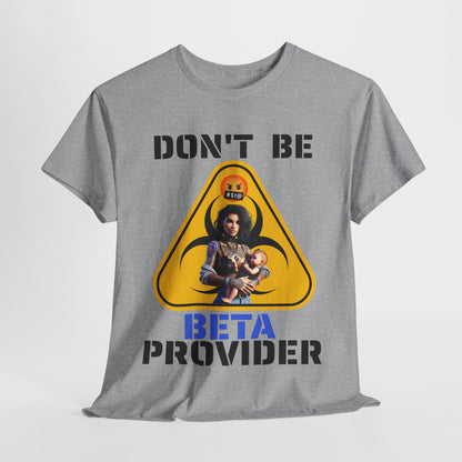 CAMISETA HOMBRE ALFA "DON'T BE BETA PROVIDER"(USA).
