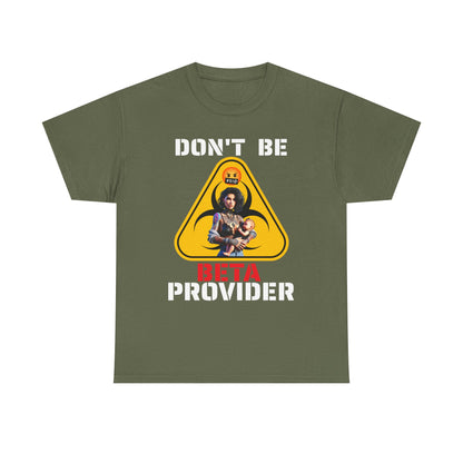 CAMISETA HOMBRE ALFA "DON'T BE BETA PROVIDER"(USA).