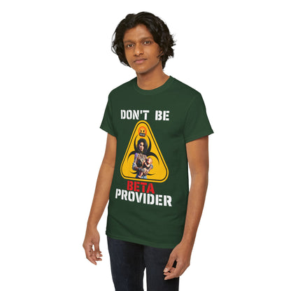 CAMISETA HOMBRE ALFA "DON'T BE BETA PROVIDER"(USA).