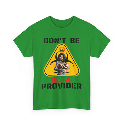 CAMISETA HOMBRE ALFA "DON'T BE BETA PROVIDER"(USA).