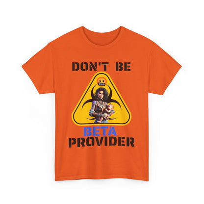 CAMISETA HOMBRE ALFA "DON'T BE BETA PROVIDER"(USA).