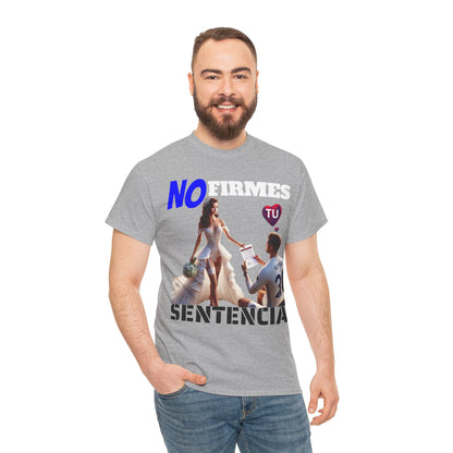 CAMISETA HOMBRE ALFA "NO FIRMES TU SENTENCIA".(EUROPA)