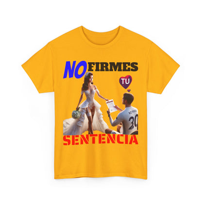 CAMISETA HOMBRE ALFA "NO FIRMES TU SENTENCIA".(EUROPA)