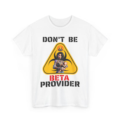 CAMISETA HOMBRE ALFA "DON'T BE BETA PROVIDER"(USA).