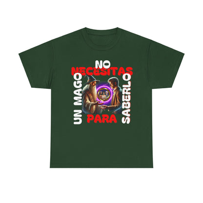 CAMISETA HOMBRE ALFA "NO NECESITAS UN MAGO.."(EUROPA).