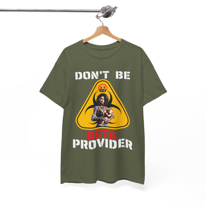 CAMISETA HOMBRE ALFA "DON'T BE BETA PROVIDER"(USA).