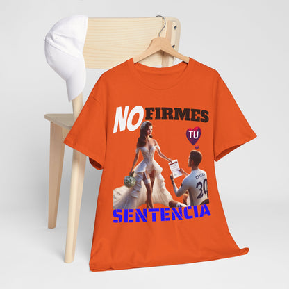 CAMISETA HOMBRE ALFA "NO FIRMES TU SENTENCIA".(EUROPA)