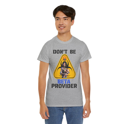 CAMISETA HOMBRE ALFA "DON'T BE BETA PROVIDER"(USA).