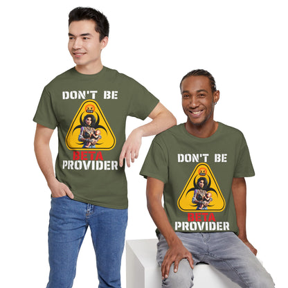 CAMISETA HOMBRE ALFA "DON'T BE BETA PROVIDER"(USA).