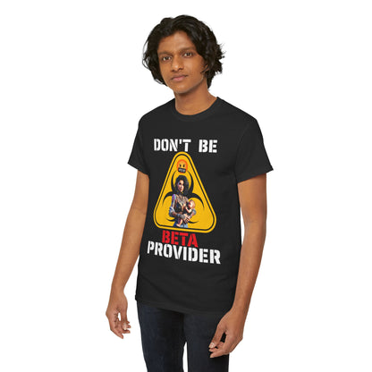 CAMISETA HOMBRE ALFA "DON'T BE BETA PROVIDER"(USA).
