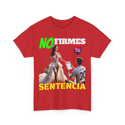 CAMISETA HOMBRE ALFA "NO FIRMES TU SENTENCIA".(EUROPA)