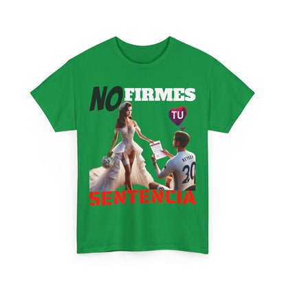 CAMISETA HOMBRE ALFA "NO FIRMES TU SENTENCIA".(EUROPA)