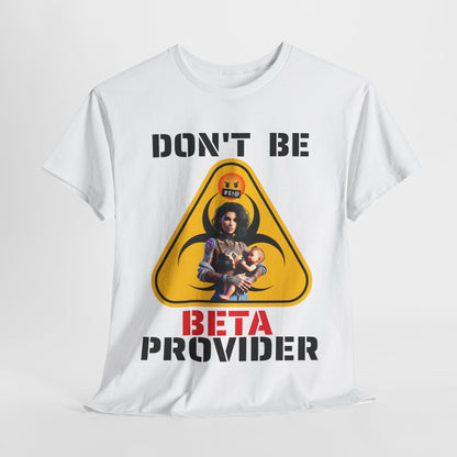 CAMISETA HOMBRE ALFA "DON'T BE BETA PROVIDER"(USA).