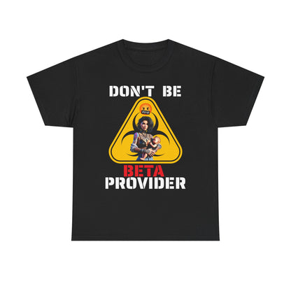 CAMISETA HOMBRE ALFA "DON'T BE BETA PROVIDER"(USA).