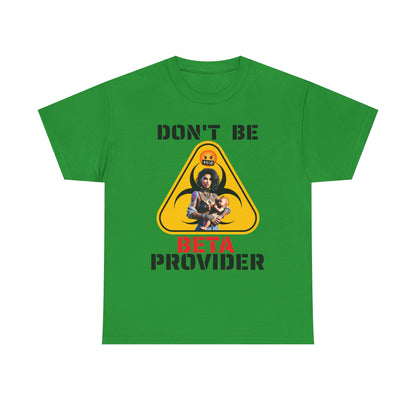 CAMISETA HOMBRE ALFA "DON'T BE BETA PROVIDER"(USA).