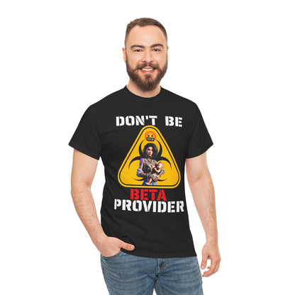 CAMISETA HOMBRE ALFA "DON'T BE BETA PROVIDER"(USA).