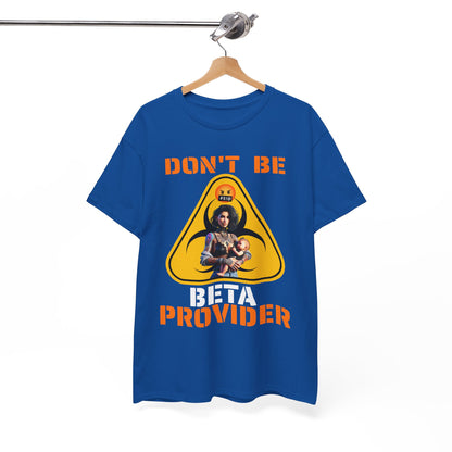 CAMISETA HOMBRE ALFA "DON'T BE BETA PROVIDER"(USA).