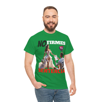 CAMISETA HOMBRE ALFA "NO FIRMES TU SENTENCIA".(EUROPA)